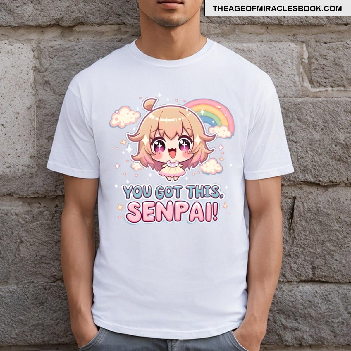 You Got This Senpai T-shirt