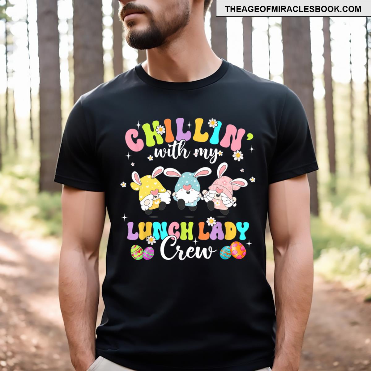 Chillin’ With My Lunch Lady Funny Crew Easter Three Gnomes T-shirt