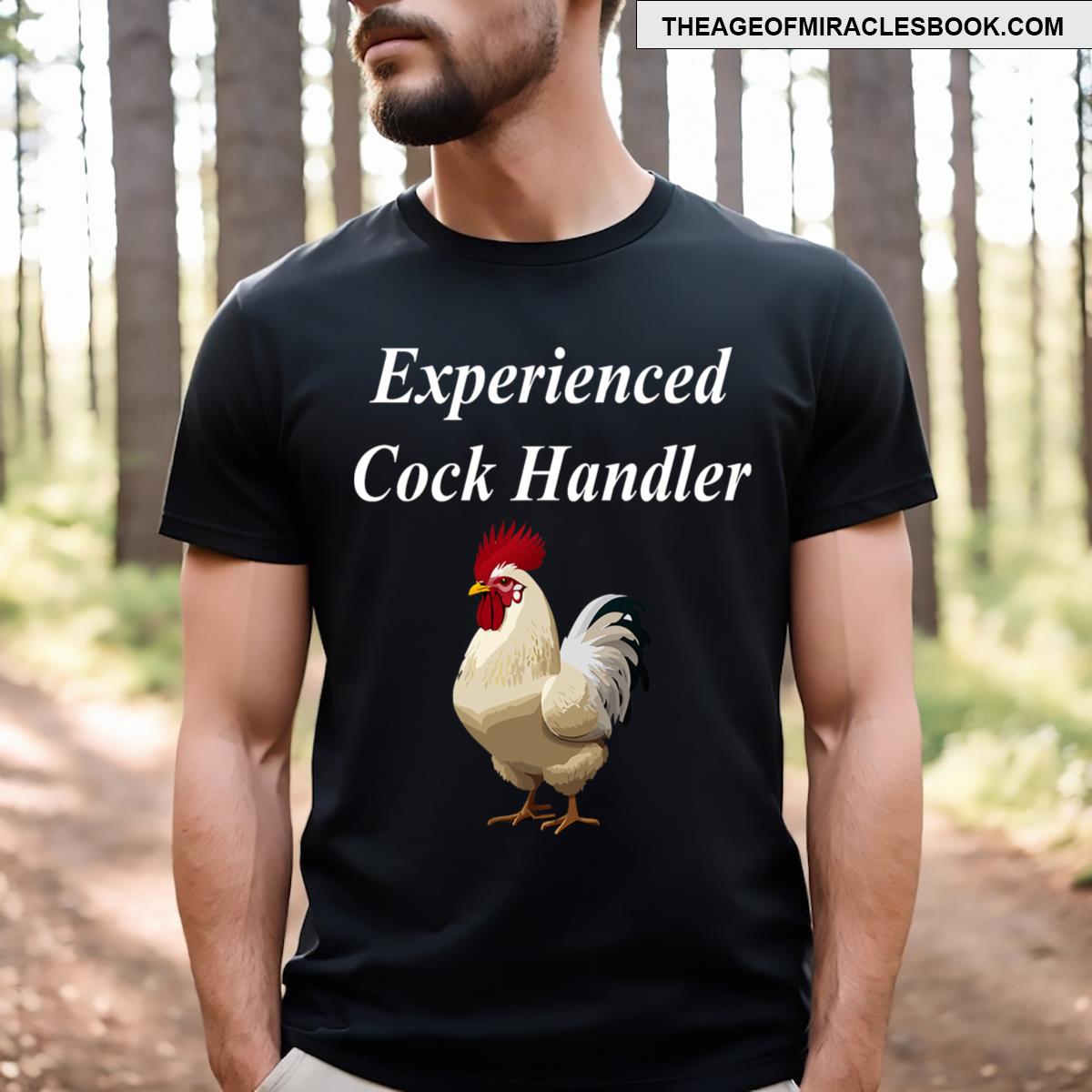 Experienced Cock Handler Raunchy’s Funny Gift T-shirt