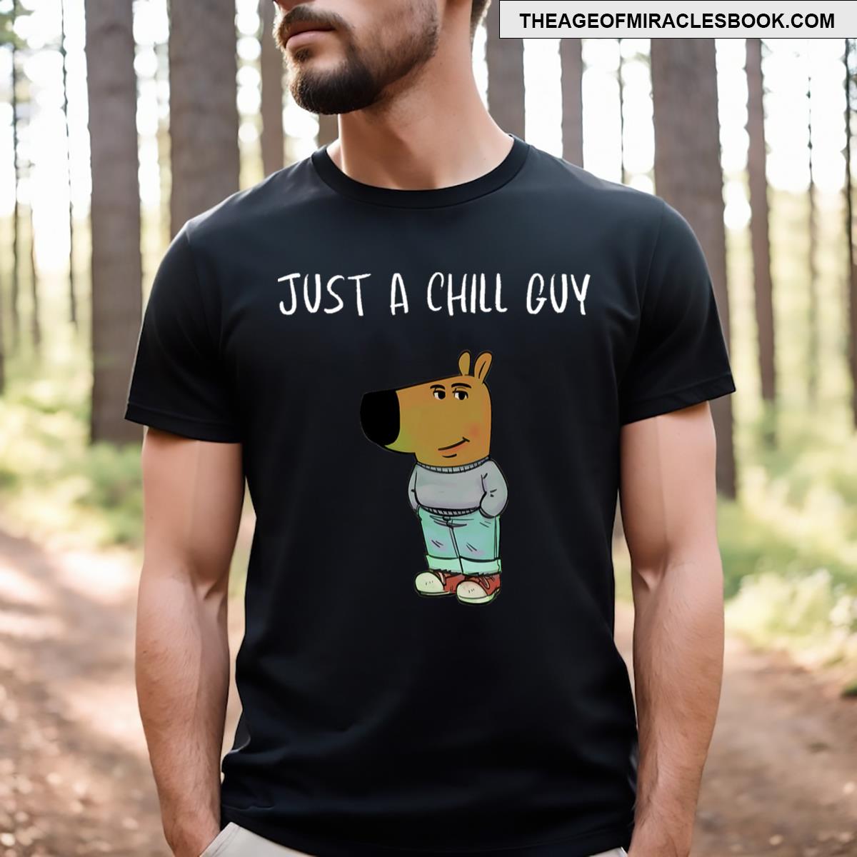 Just A Chill Guy Funny Meme T-shirt