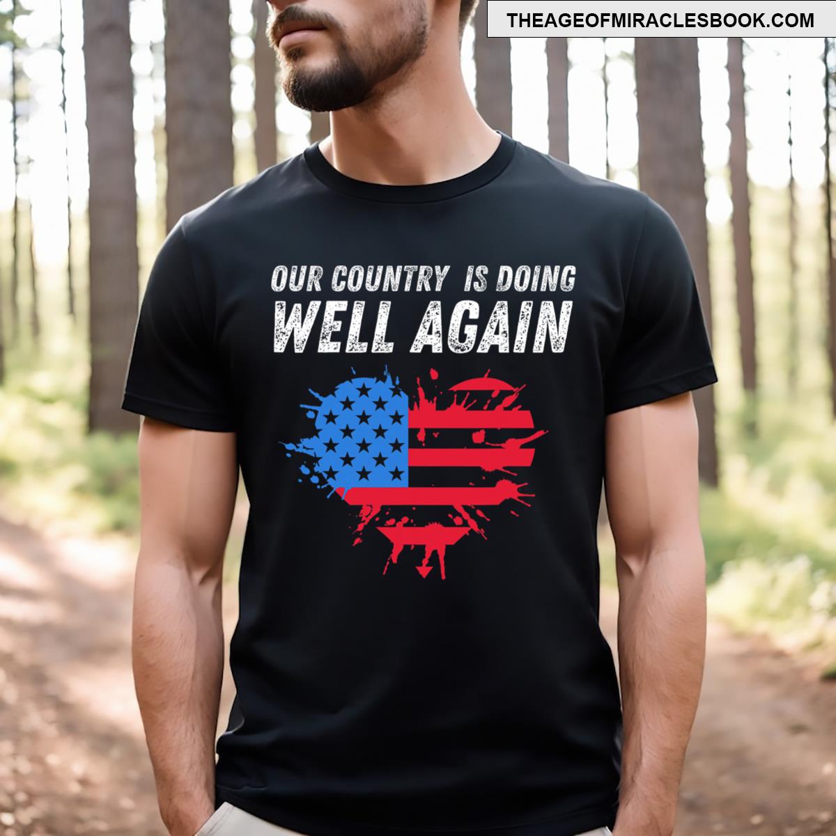 Our Country Is Doing Well Again T-shirt