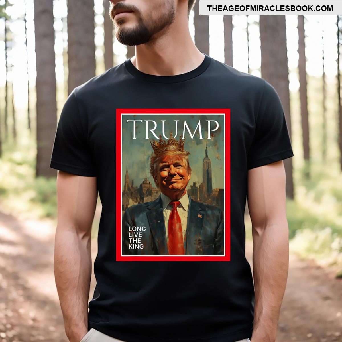 Trump Long Live The King T-shirt