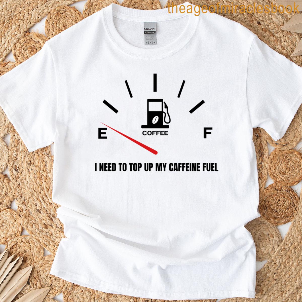 Coffee Fuel Meter T-shirt