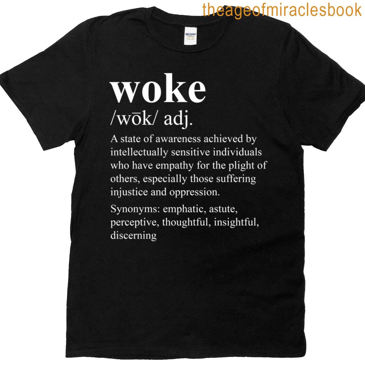Woke Definition Progressive Activist T-shirt