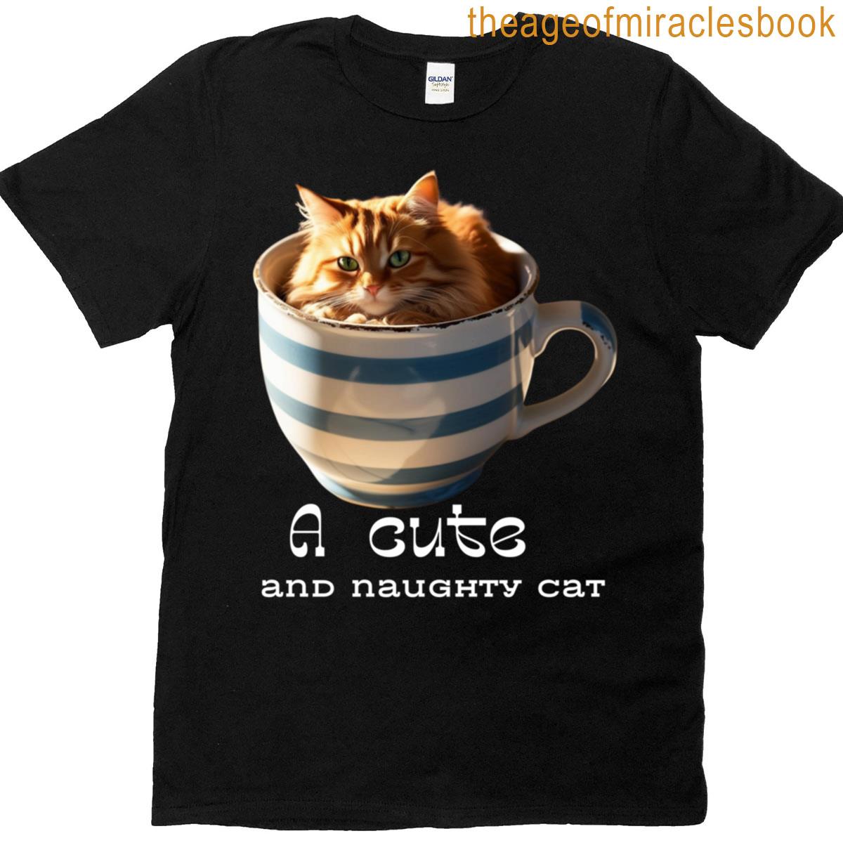A Cute And Naughty Cat T-shirt