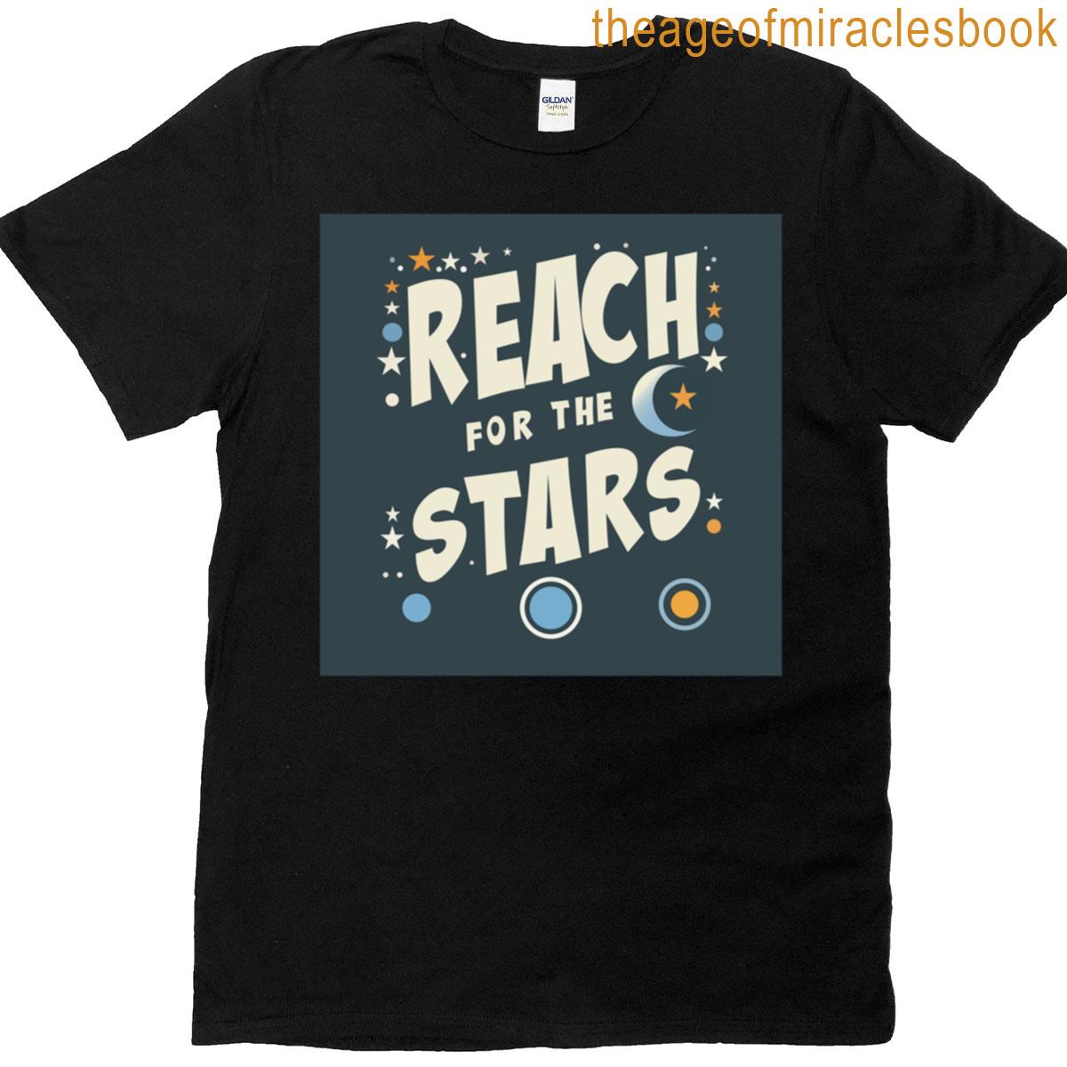 Reach For The Stars T-shirt