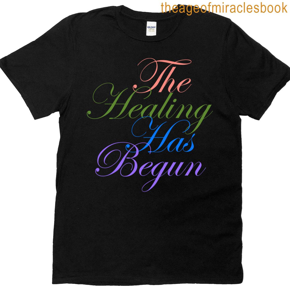 The Healing Has Begun T-shirt