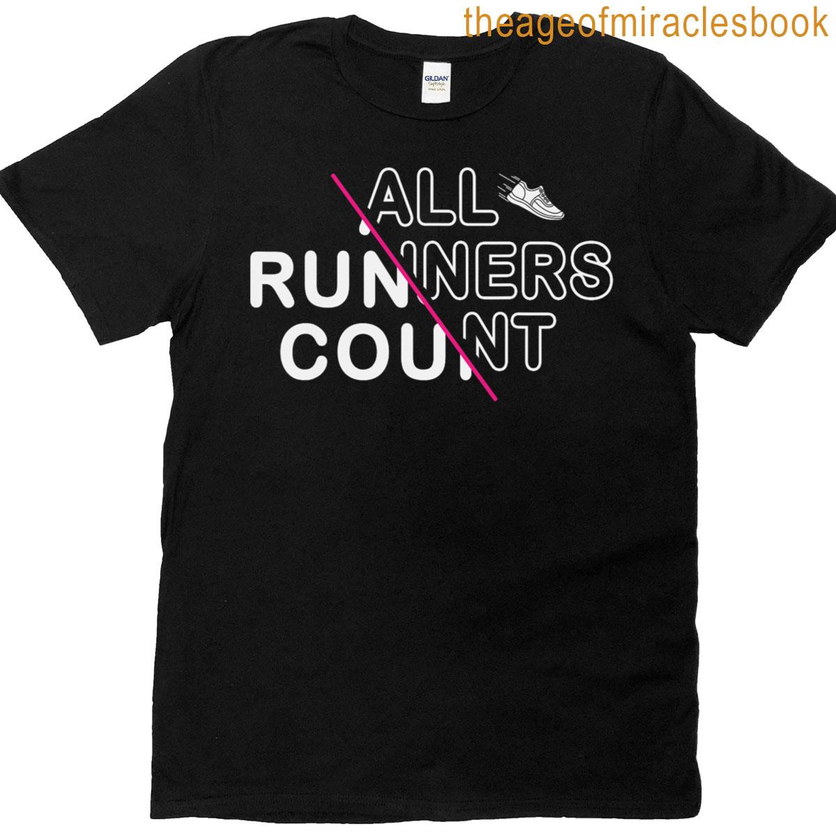 All Runners Count Tee For Runners & Joggers T-shirt