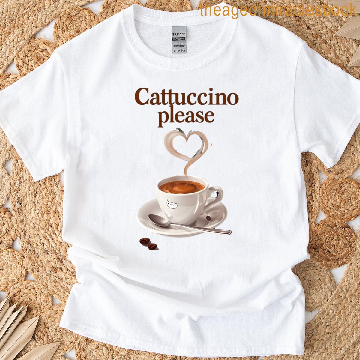 Cattuccino Please T-shirt