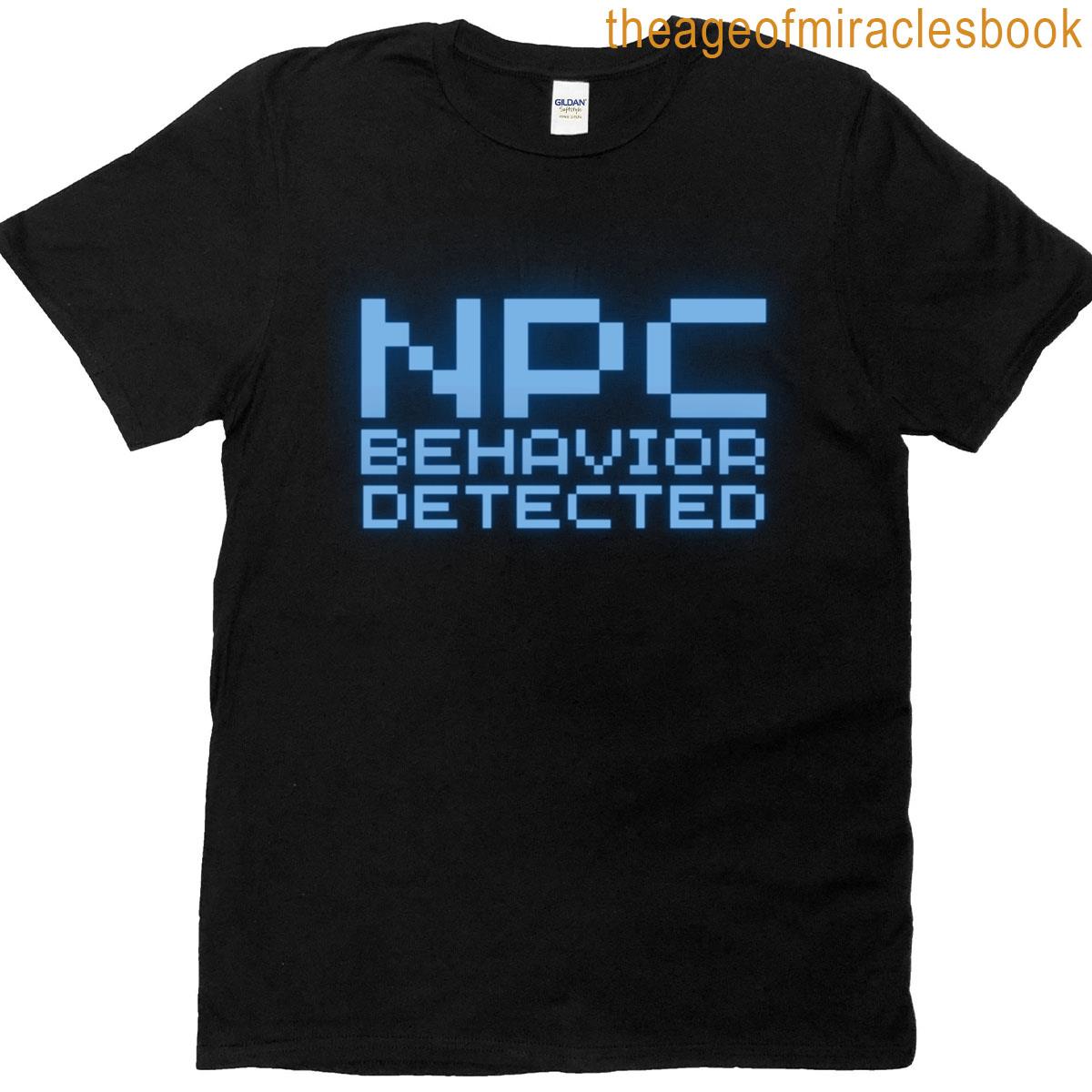 Npc Vibes Npc Behavior Detected T-shirt
