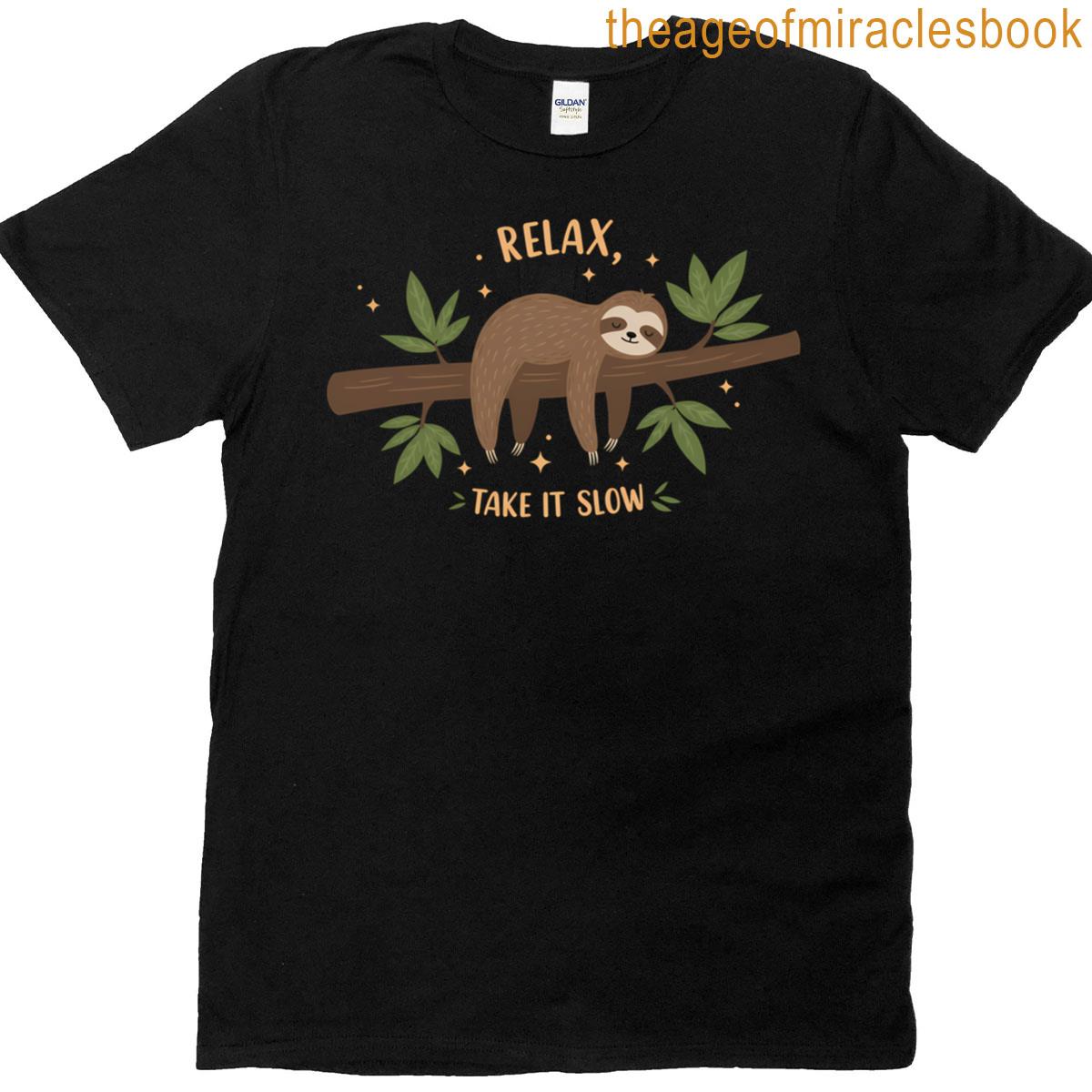 Relax Take It Slow T-shirt