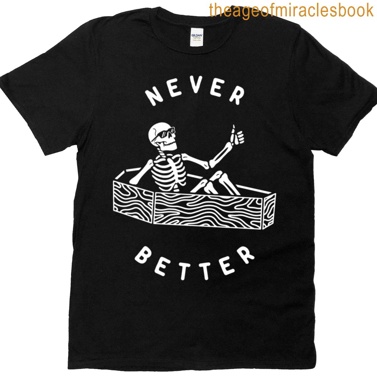 Better Than Ever T-shirt T-shirt