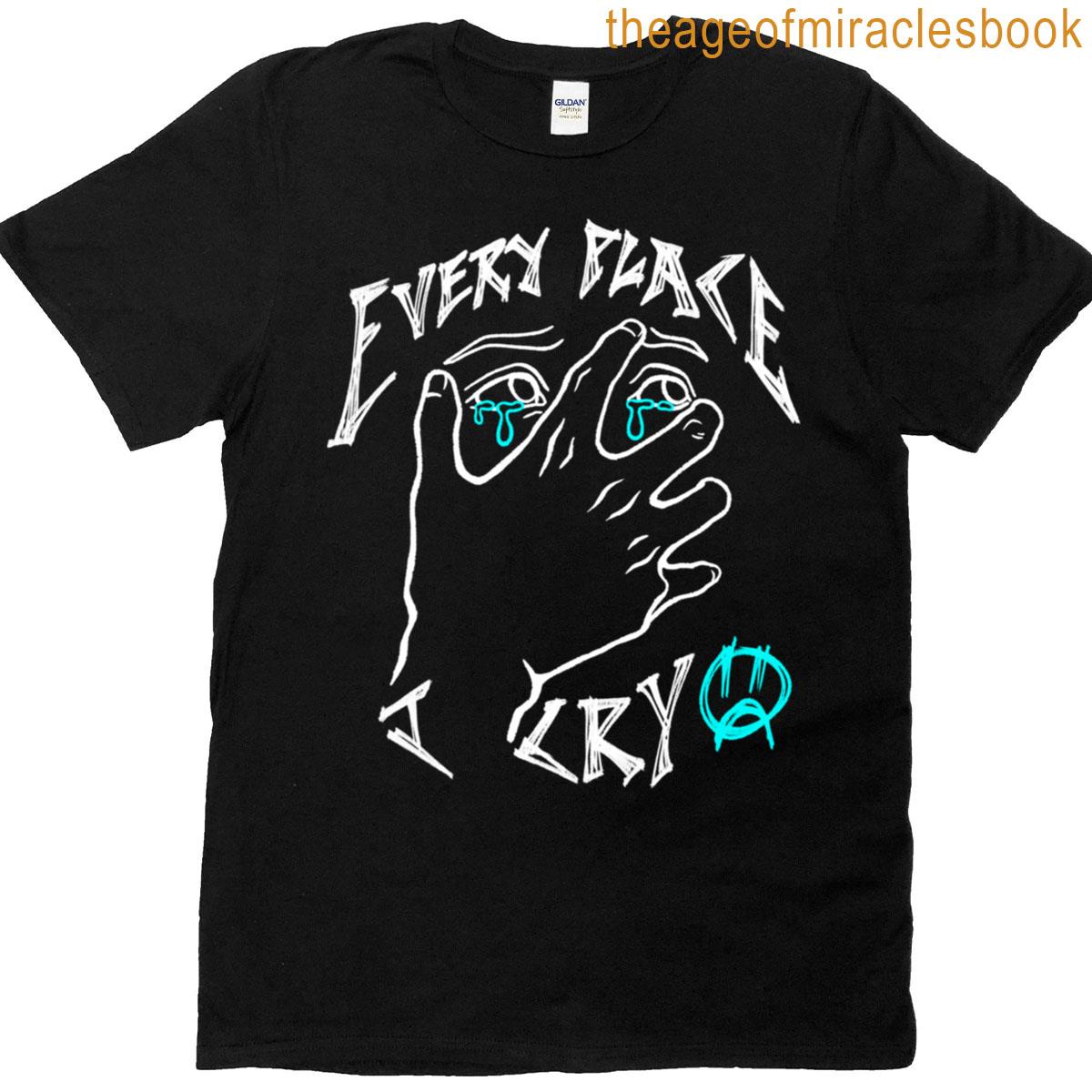 Cry In Dark Mode Every Place T-shirt