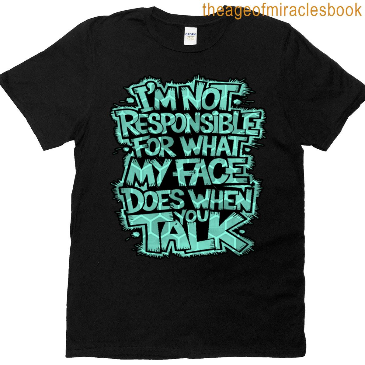 Face Responsibility Not Mine – 447 T-shirt