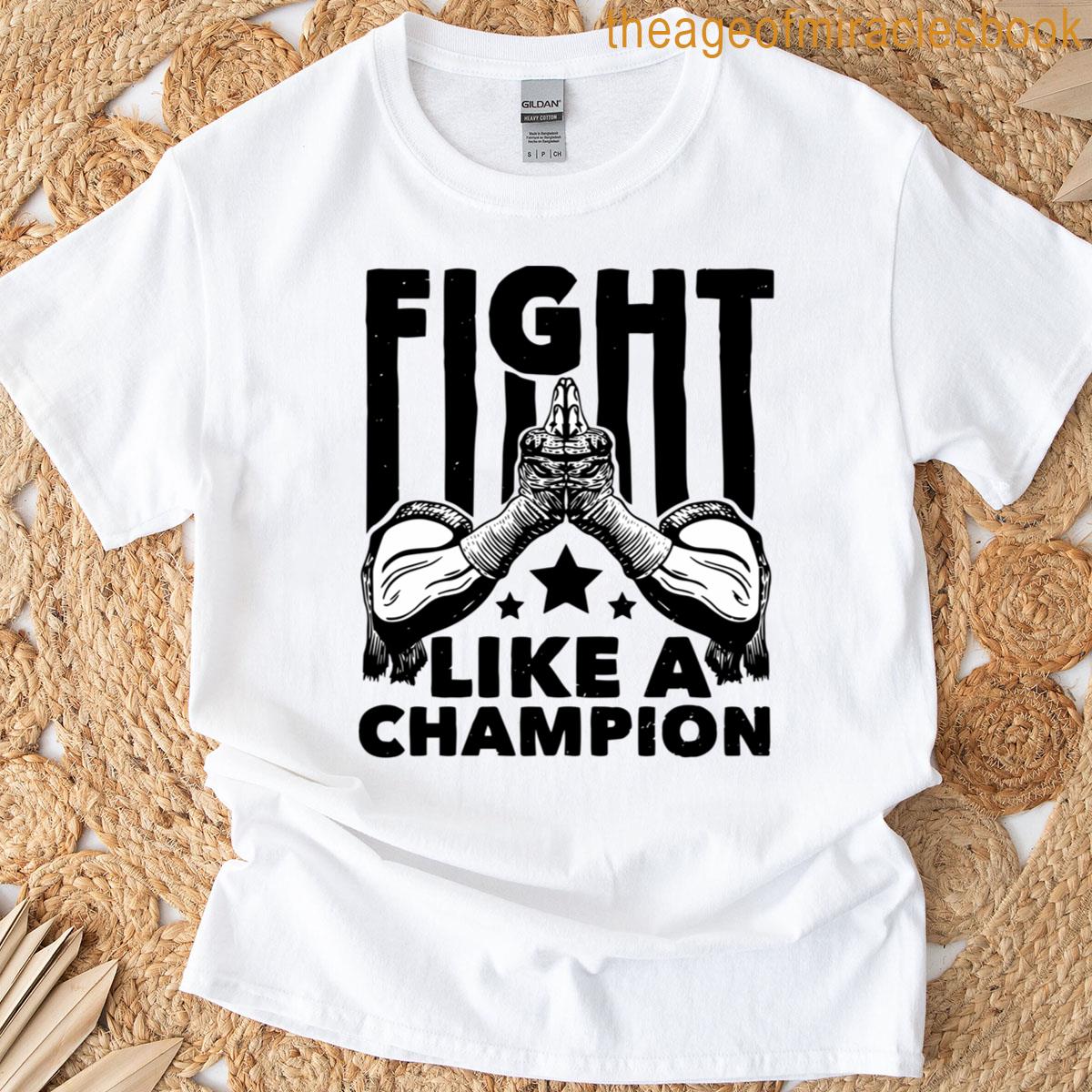 Fight Like A Champion T-shirt