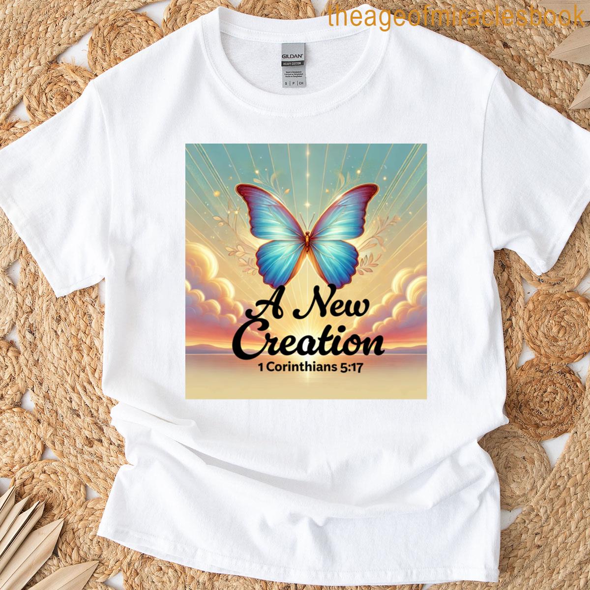 A New Creation T-shirt