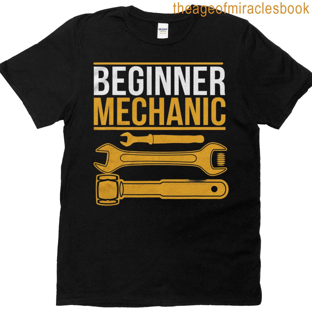 Beginner Mechanic Funny Satire T-shirt