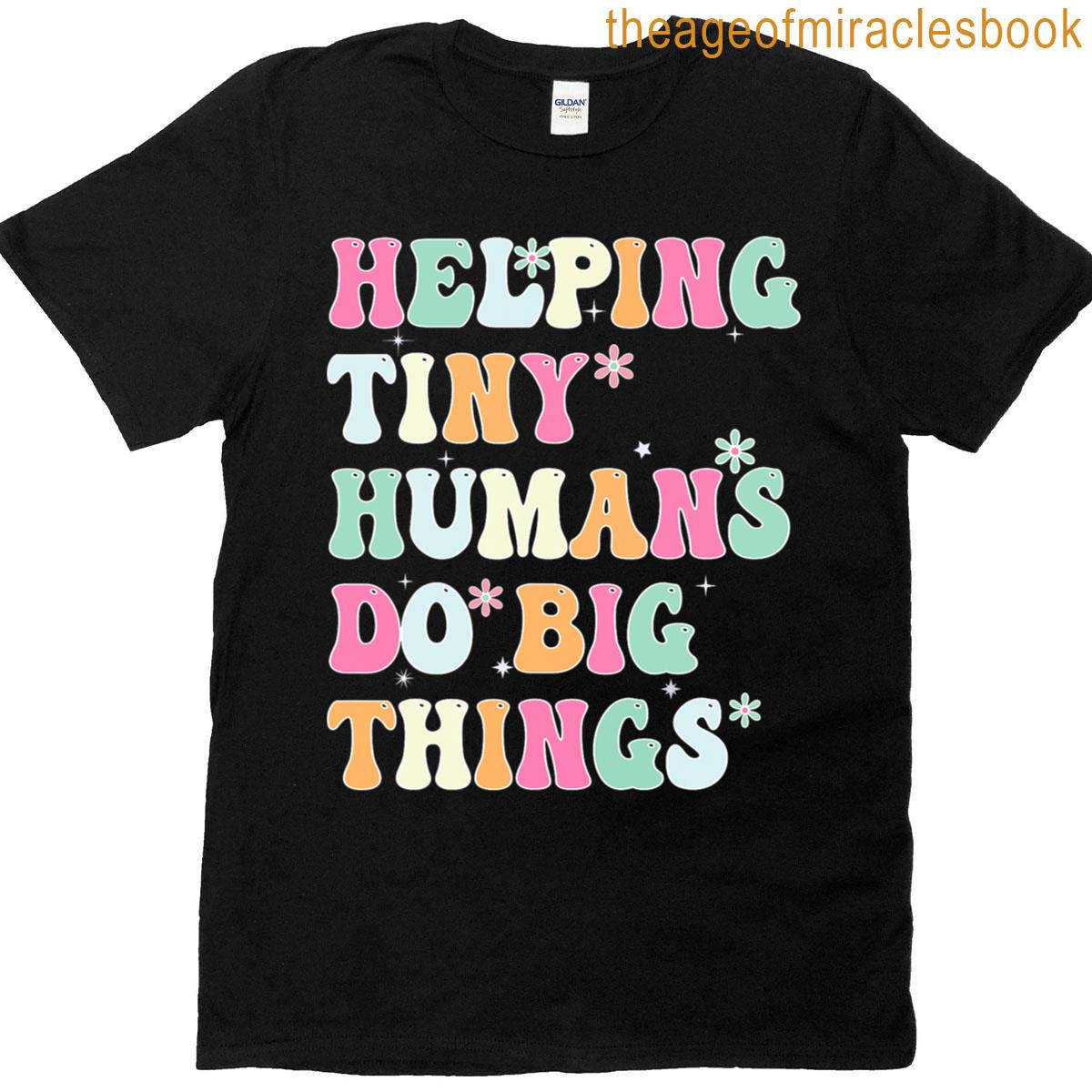 Brushstroke Helping Tiny Humans Do Big Things Speed Teacher T-shirt