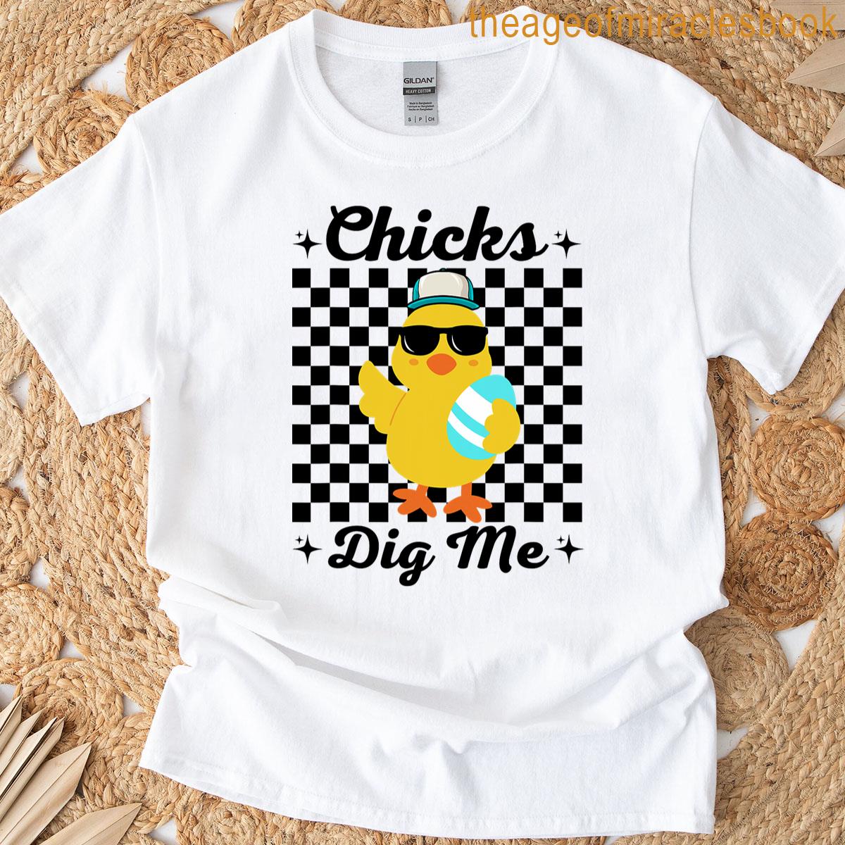 Chicks Dig Me Easter Day Groovy Happy Easter Funny T-shirt