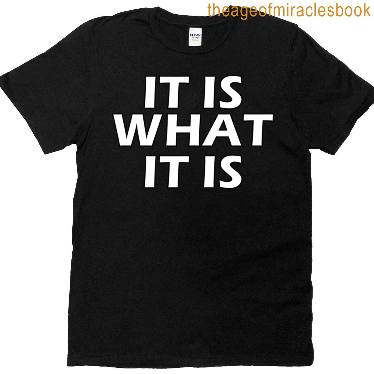 It’s What It’s Minimal Timeless T-shirt