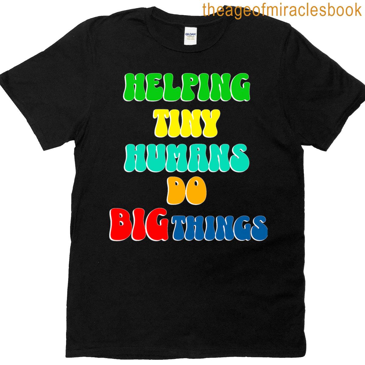 Retro Helping Tiny Humans Do Big Things Sped Funny Teacher T-shirt