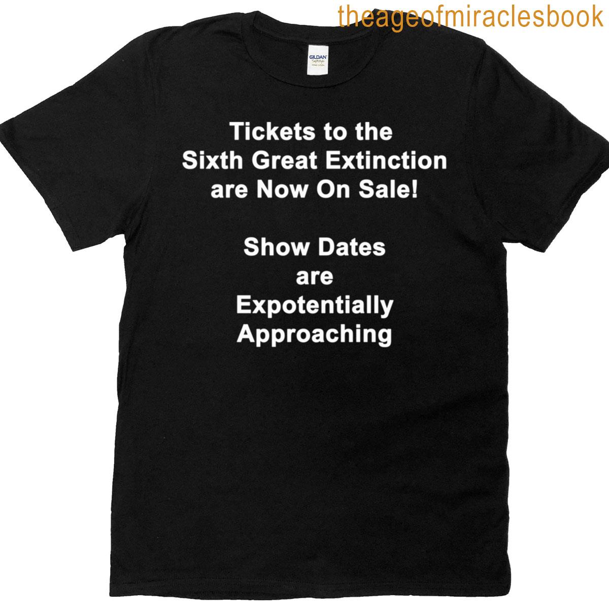 Sixth Great Extinction Advance Warning T-shirt
