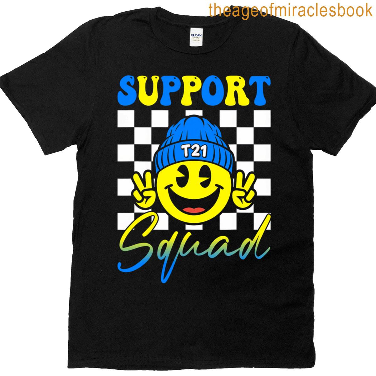 Support Squad T21 Down Syndrome Awareness T-shirt