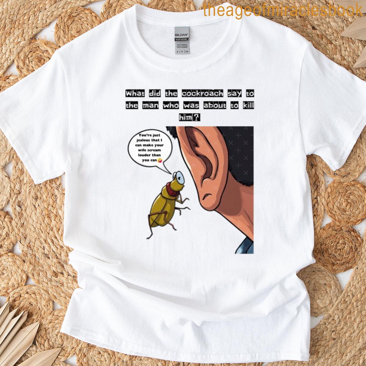 The Cockroach And The Man Design T-shirt