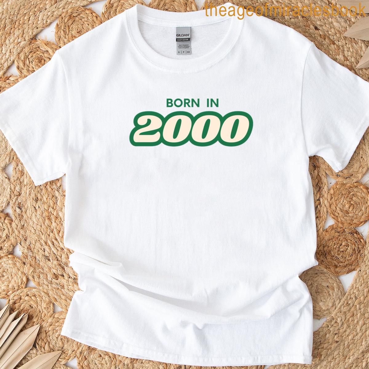 Born In 2000 T-shirt