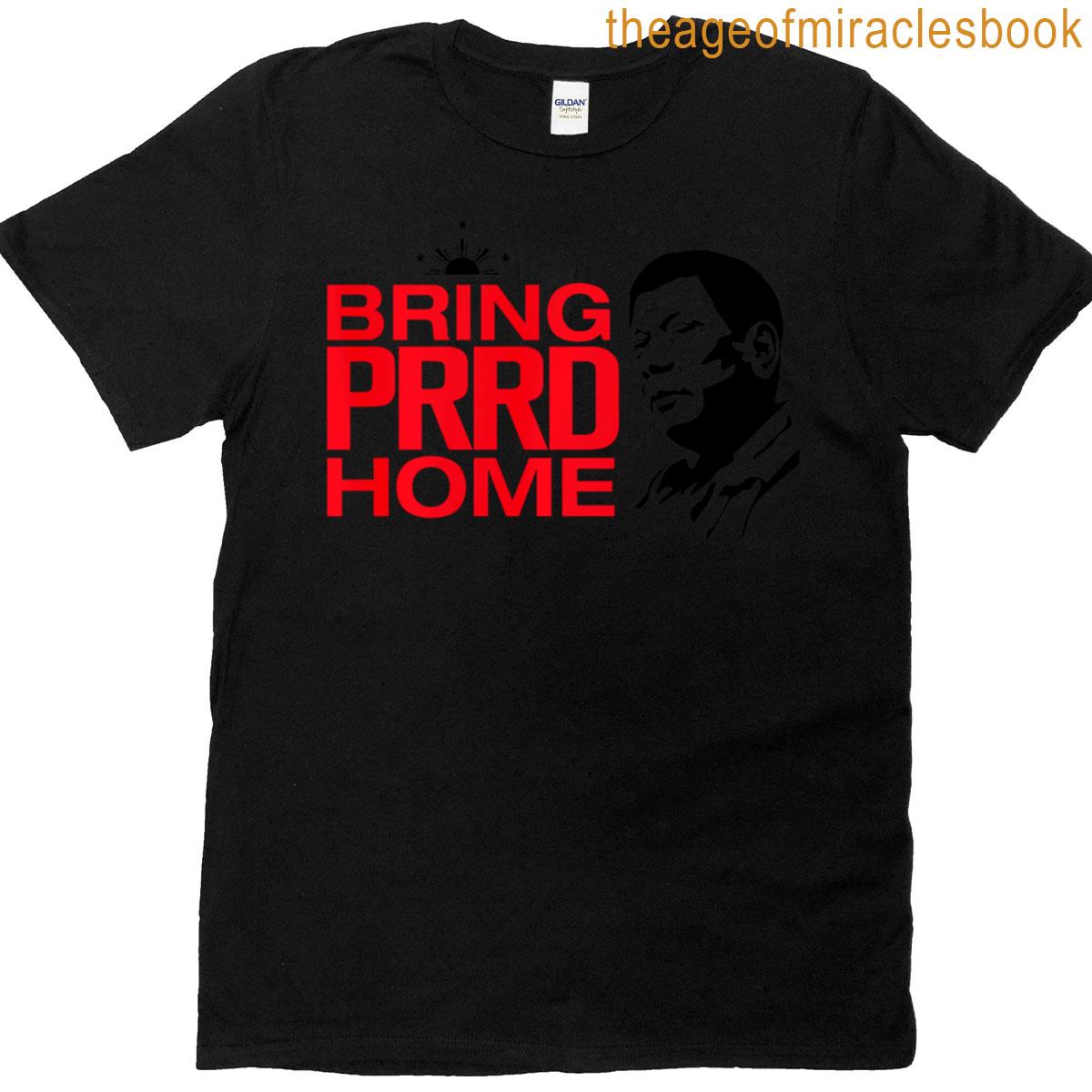 Bring Prrd Home T-shirt