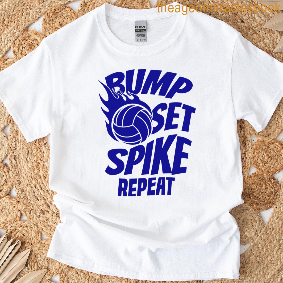 Bump Set Spike Repeat Volleyball T-shirt