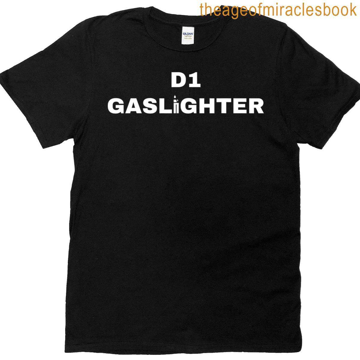 D1 Gaslighter T-shirt