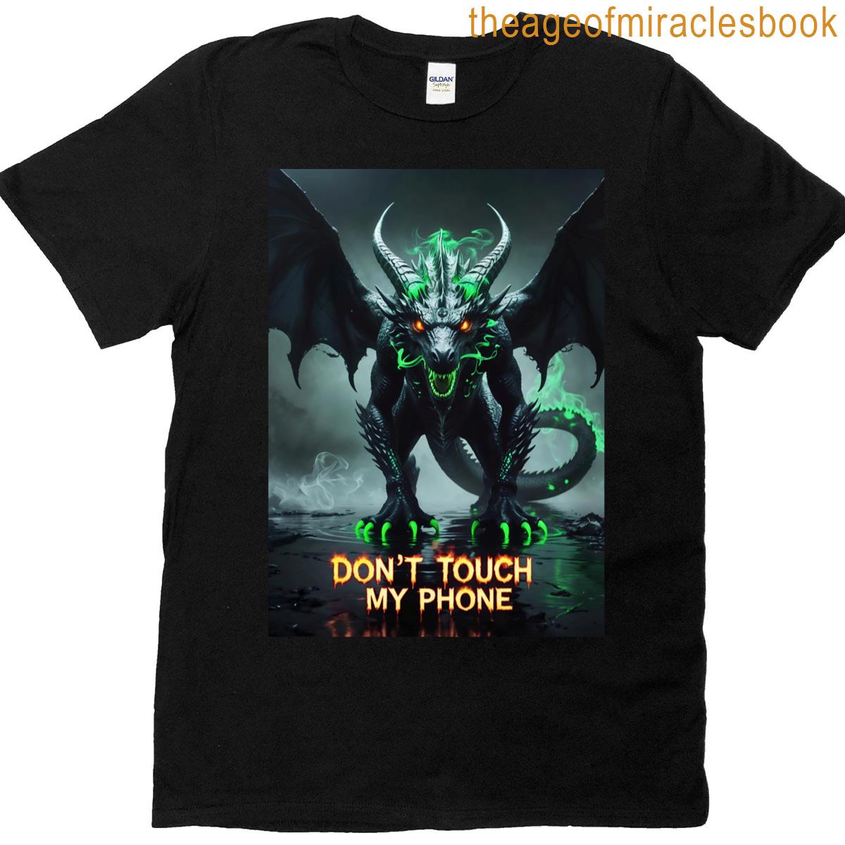 Dark Dragon – Don’t Touch My Phone T-shirt