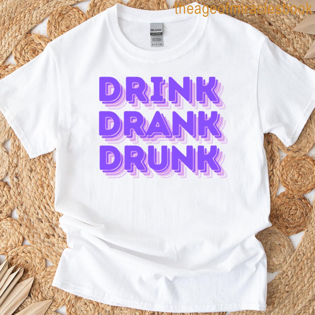 Drink Drank Drunk Stamp T-shirt