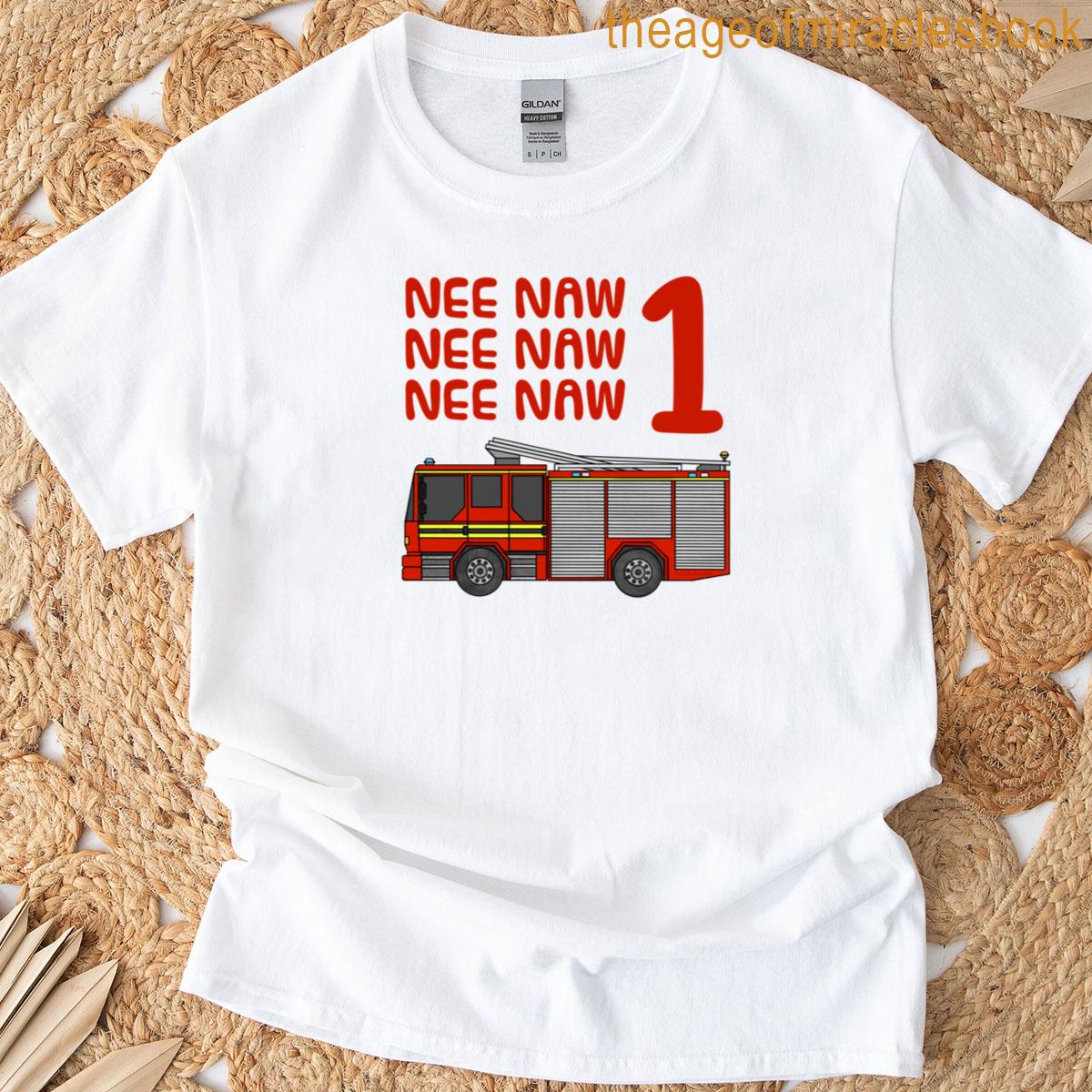 Fire Engine Nee Naw 1st Birthday T-shirt