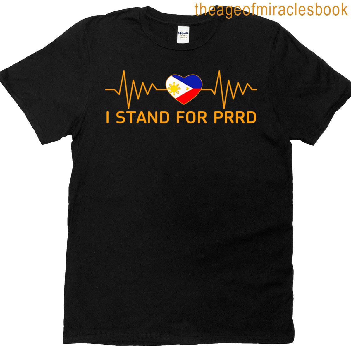 I Stand For Prrd Supporter Digong Duterte Philippine T-shirt