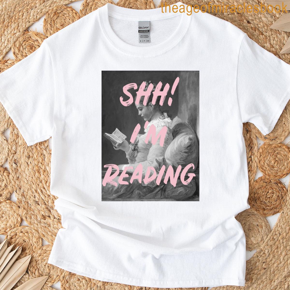 Shh! I’m Reading Books T-shirt