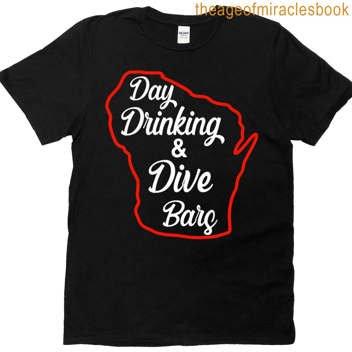 Day Drinking Dive Bars Funny Saying Quote Men T-shirt