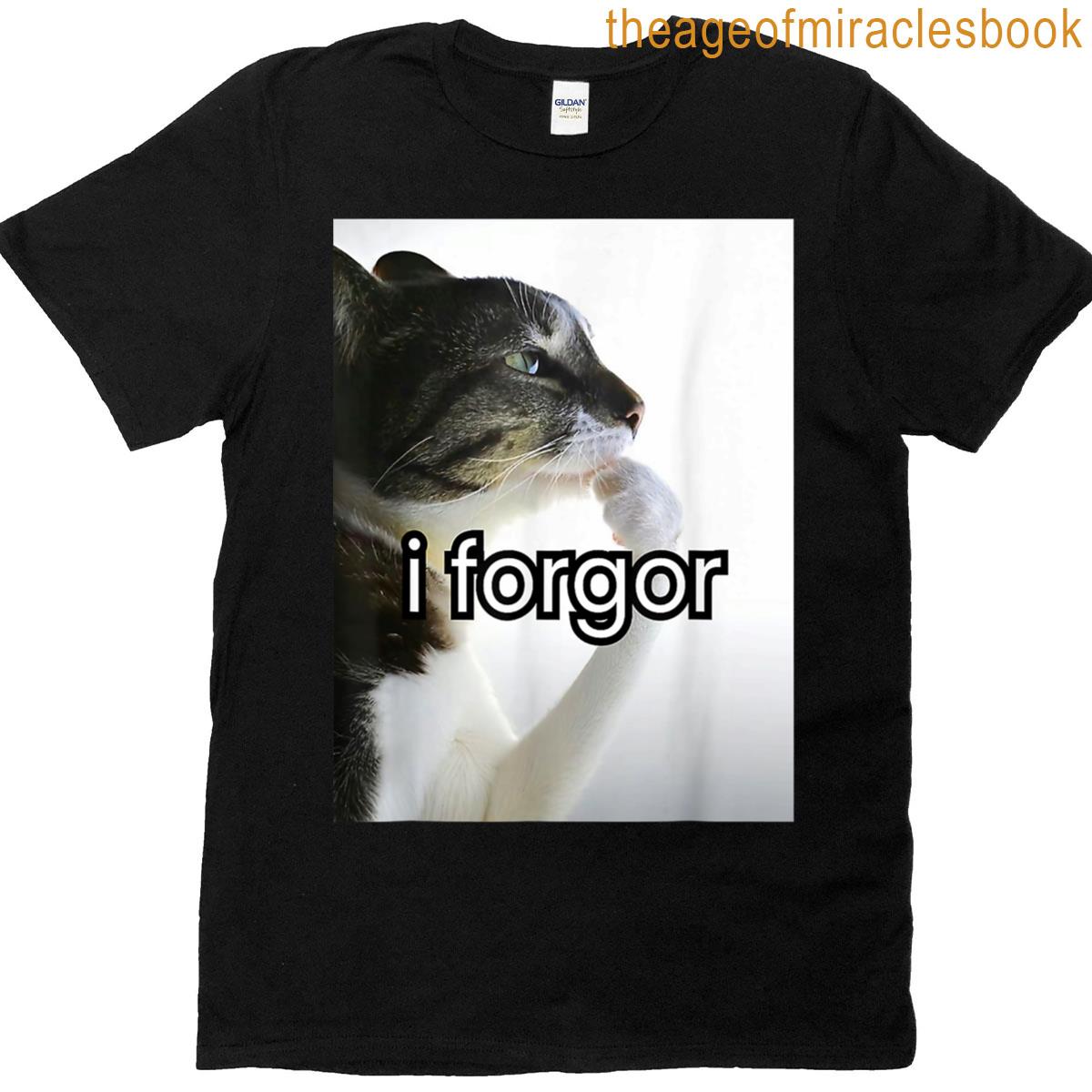 Funny Silly Cat Meme I Forgor Cringe Brainrot Meme T-shirt