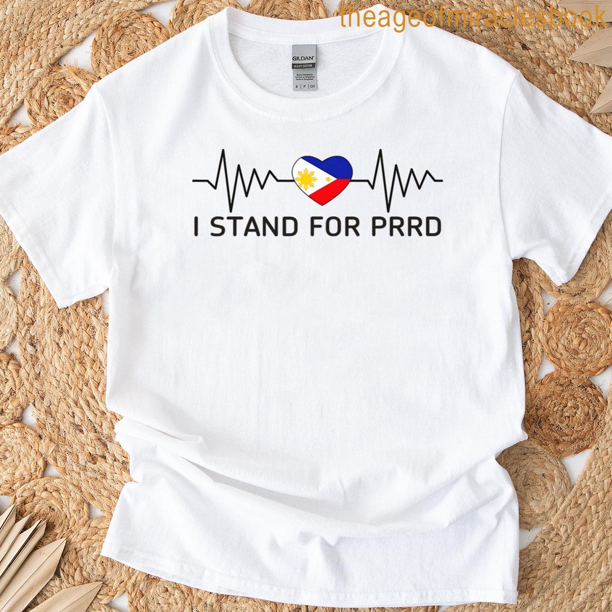 I Stand For Prrd Supporter Digong Duterte Philippine T-shirt