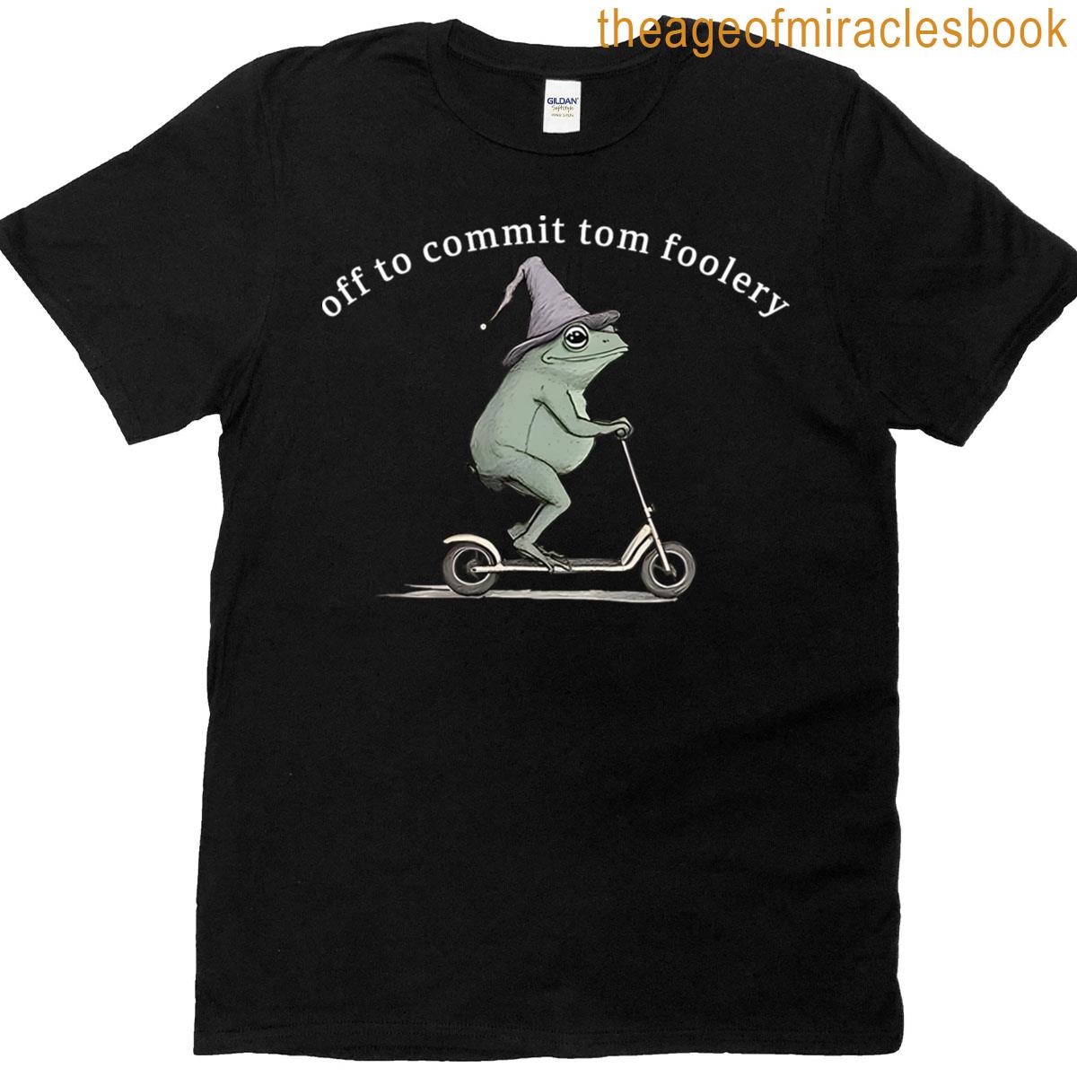 Off To Commit Tom Foolery Frog Weirdcore Funny Meme T-shirt