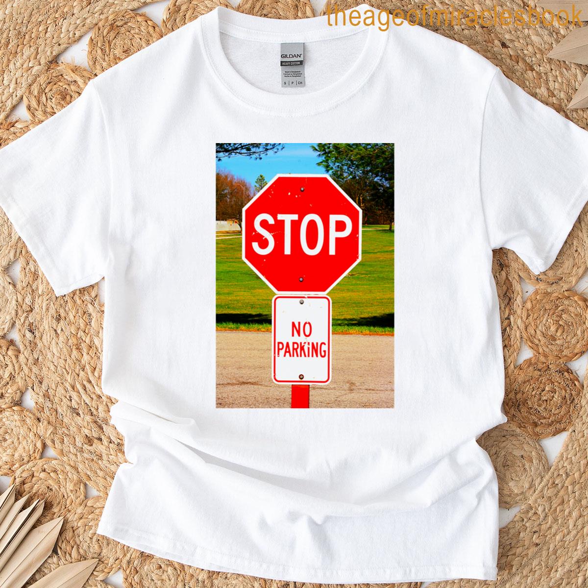 Stop And No Parking Sign Combination T-shirt