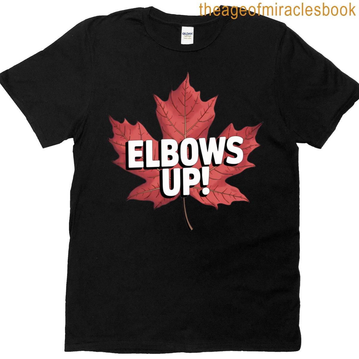 Elbows Up – Stand Strong Canada! T-shirt