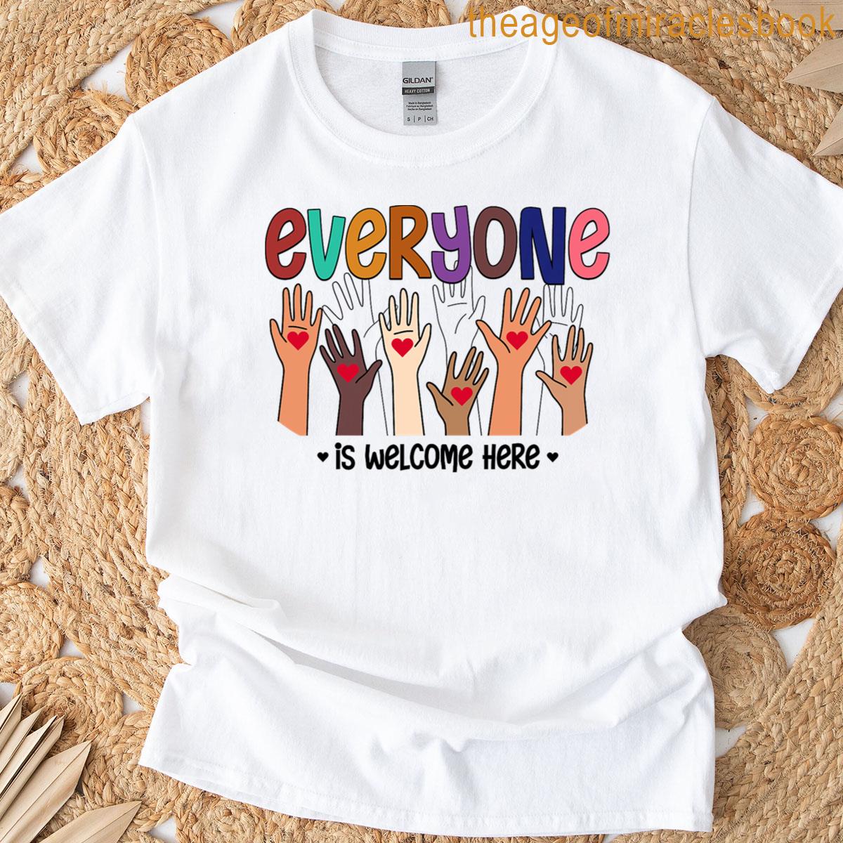 Everyone Is Welcome Here Idaho Teacher T-shirt