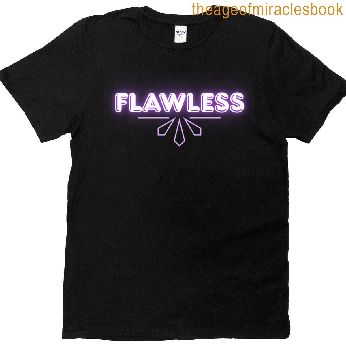 Flawless! T-shirt