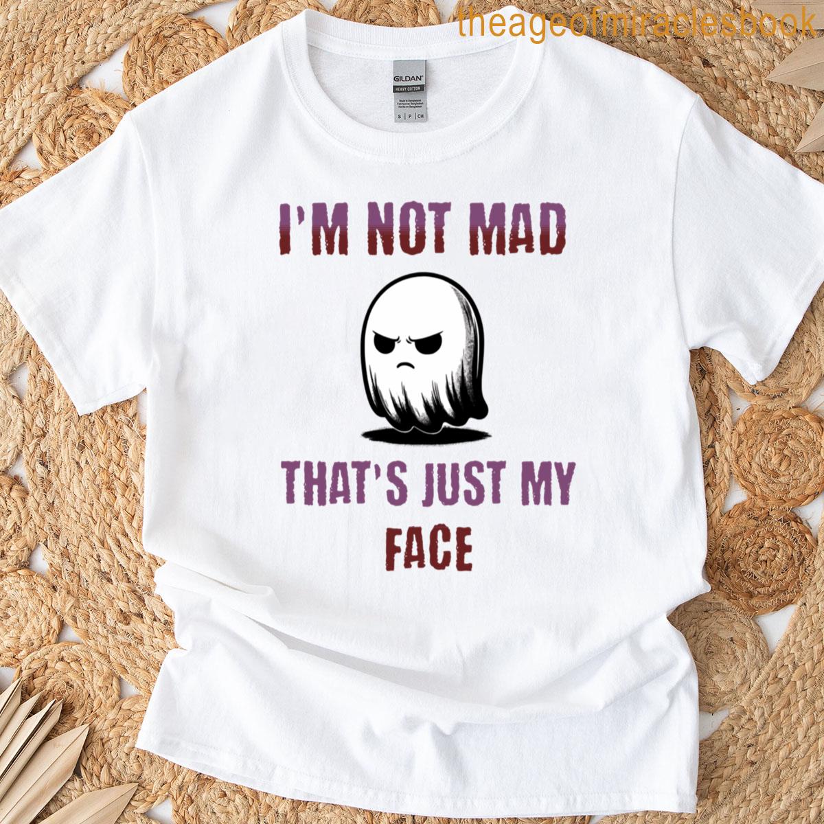 Ghost I’m Not Angry That’s My Face T-shirt