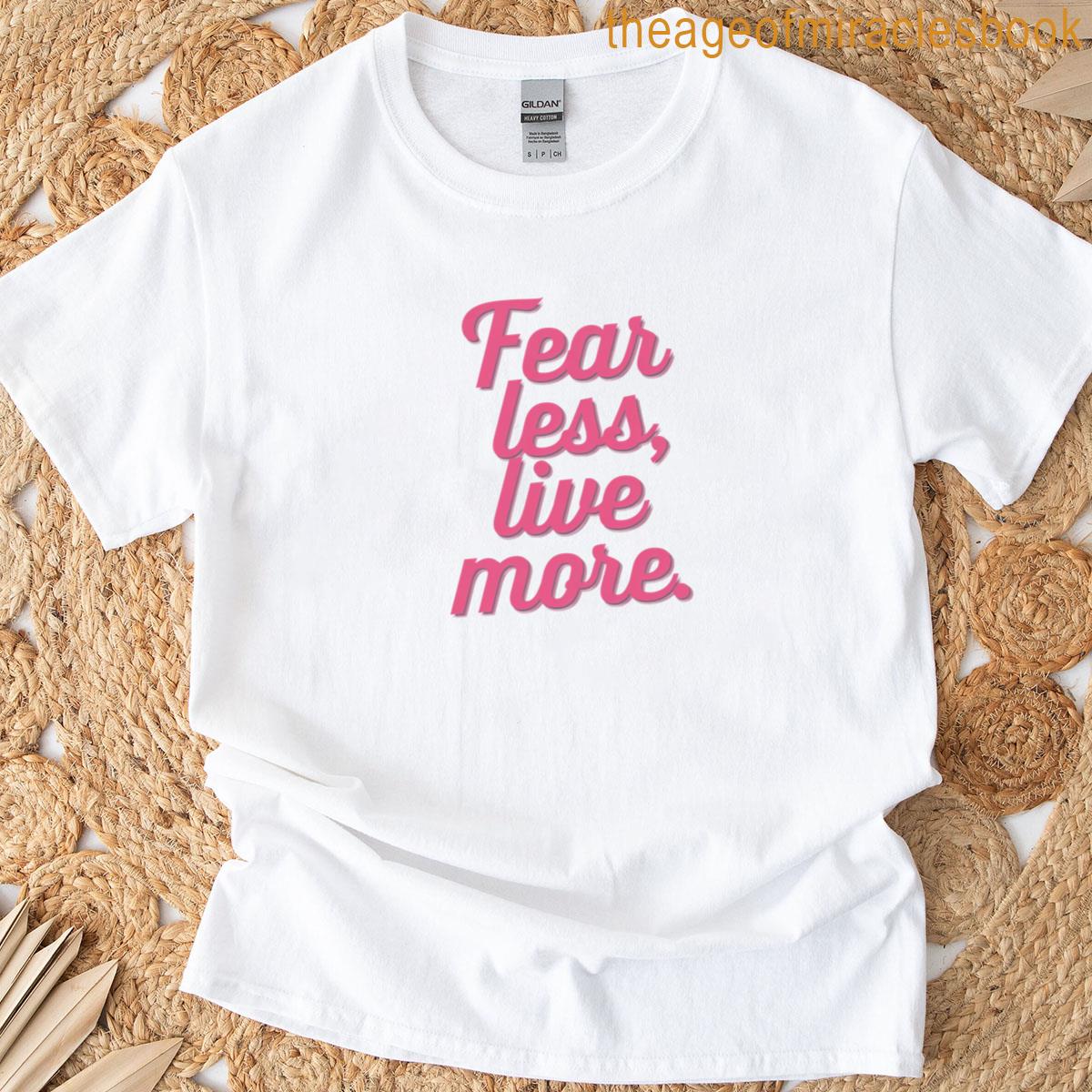 Fearless Motivation Inspirational Typography Design T-shirt