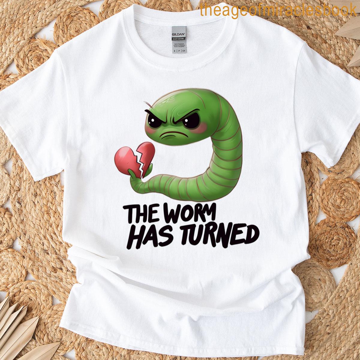 The Worm Has Turned T-shirt