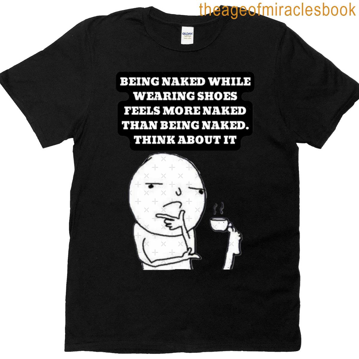 Classic Naked Must T-shirt