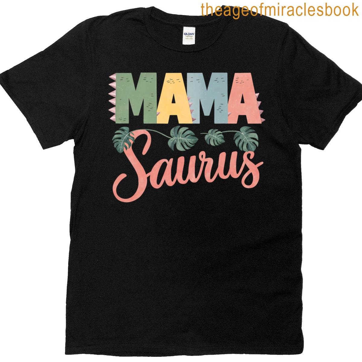 Dino Moms Funny Saurus Day T-shirt